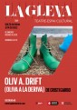 Oliv A. Drift a la Gleva Teatre